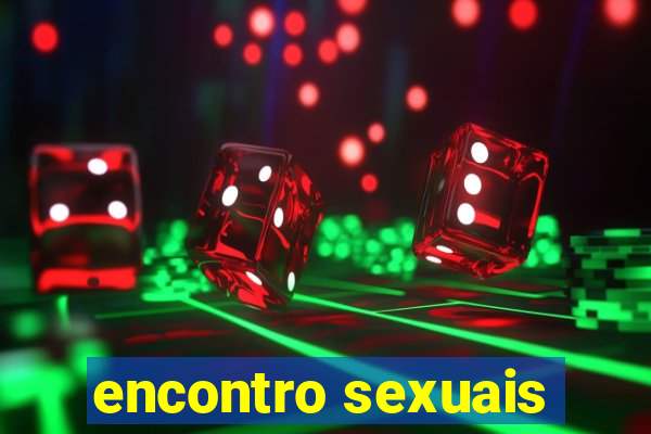 encontro sexuais